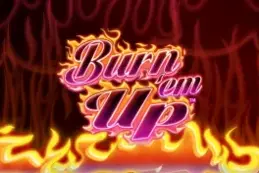 Burn 'em Up